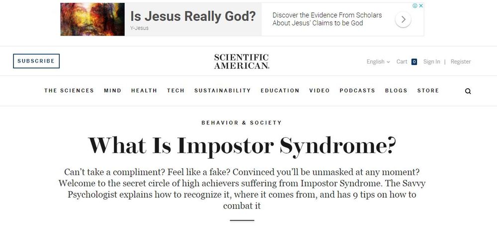 Screenshot of a webpage from Scientific American with a headline for an article reading "What is Imposter Syndrome?" 
The banner ad at the top of the page features a picture of the face of a bearded man and the question: "Is Jesus Really God?"