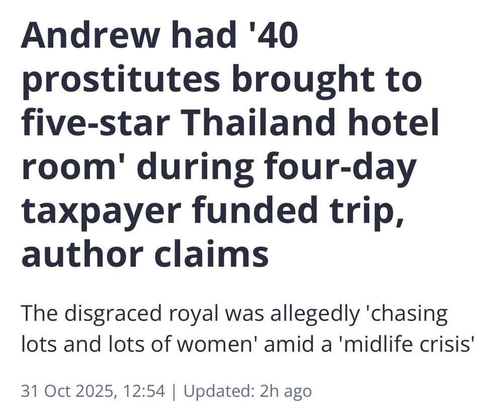 "Andrew had '40 prostitutes brought to five-star Thailand hotel room' during four-day taxpayer funded trip, author claims"

"The disgraced royal was allegedly 'chasing lots and lots of women' amid a 'midlife crisis'"