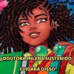 imagem pixelada da milena jovem sorrindo. ela segura um livro com a mão esquerda e um óculos na mão direita. abaixo dela está escrito doutora milena sustenido cuidará disso