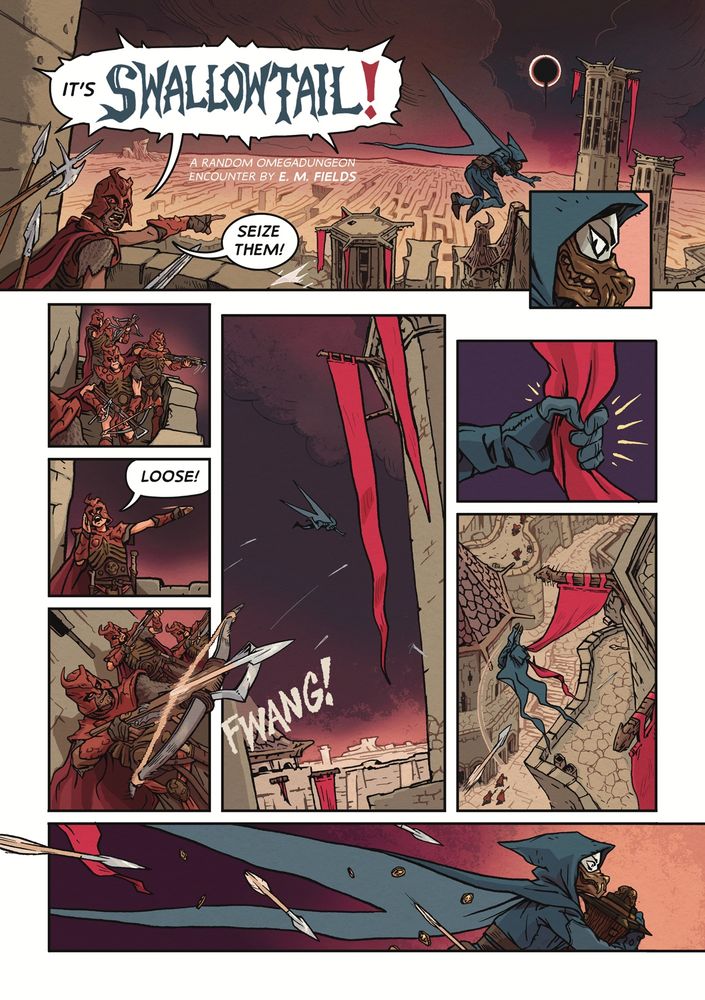 Page 1 of the comic "Swallowtail" by E. M. Fields. The first panel shows a vista from atop a high tower overlooking the surface of the Omegadungeon - a vast labyrinth world cloaked in permanent eclipse. A Drakencult soldier in rad draconic armor rushes to the balcony and points and shouts - "It's Swallowtail!" The titular thief, dressed in dark blue leather and with their iconic swallowtail cape, leaps from the parapet. They glance back at the pursuing soldiers, showing the snarling bronze demon mask covering the lower half of their face. The next six panels show a montage of the drakencult soldiers readying crossbows and firing at the fleeing, free-falling Swallowtail! Swallowtail  falls towards a long red banner hanging from a neighboring tower, grabbing it at the last moment and swinging away from the hail of crossbow bolts. In the final panel they are running away, clutching a skeletal urn with gold coins spilling out of it as they make their escape...