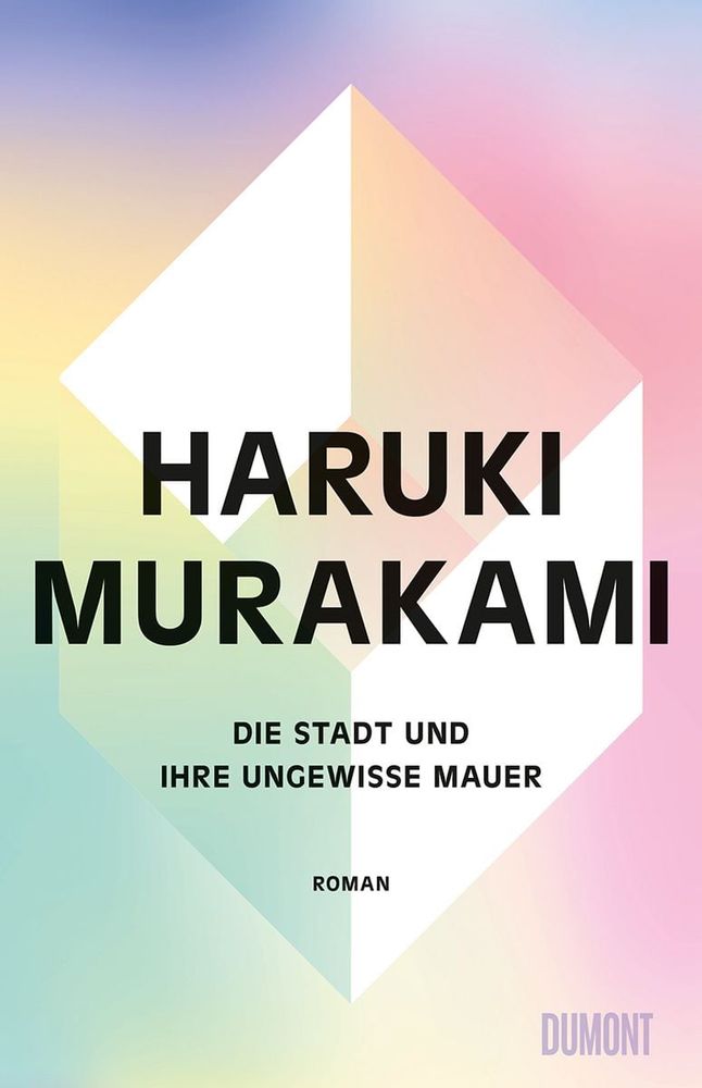 Titel des Buchs „Die Stadt und ihre ungewisse Mauer“ von Haruki Murakami