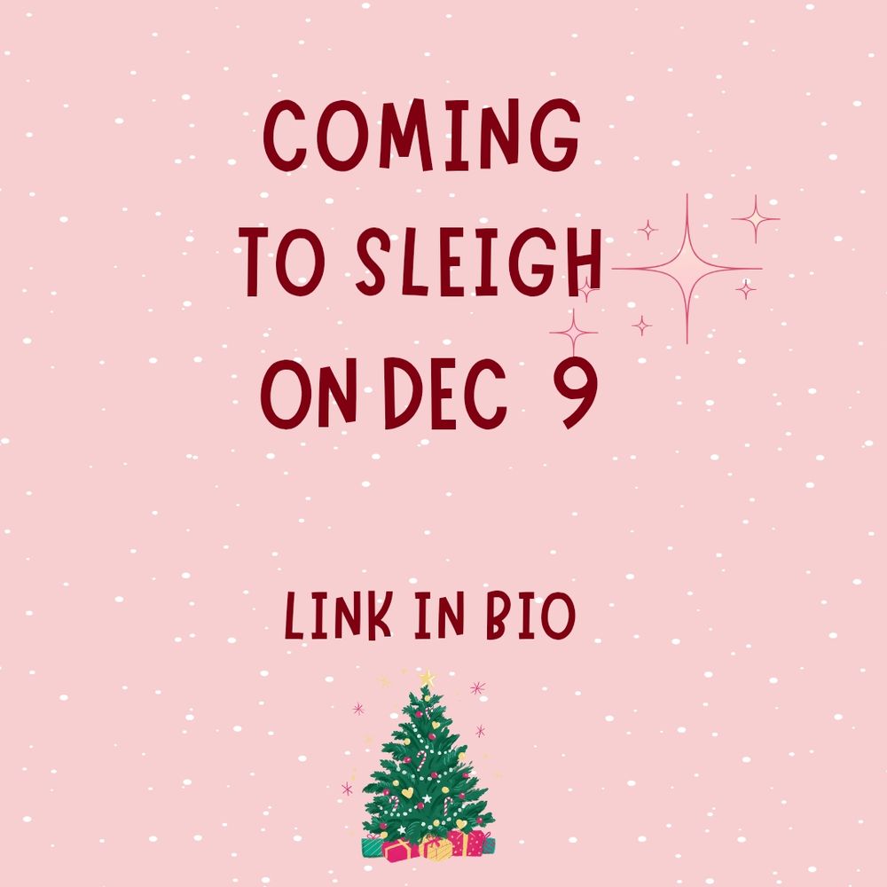 Same design with new text saying "coming to sleigh on December 9"