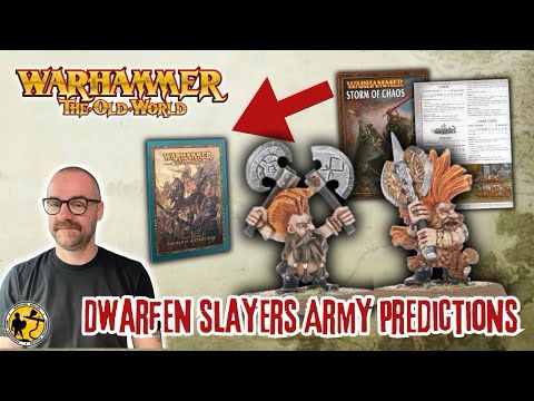 Warhammer: The Old World | Dwarfen Slayers Army of Infamy Predictions