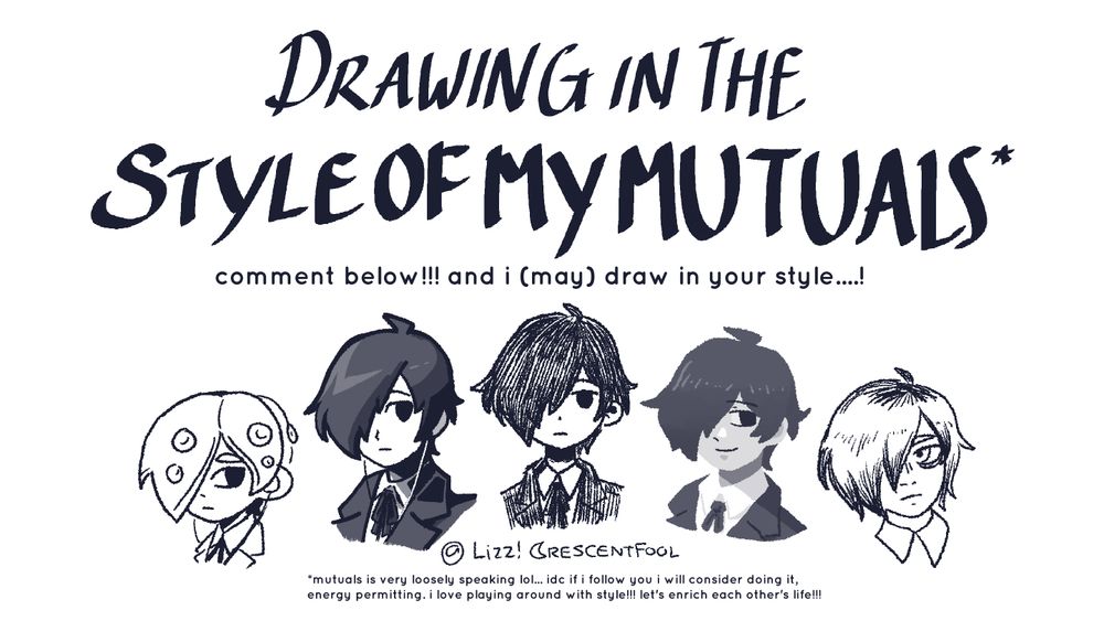 a graphic i made as a call to action to ask people to let me yoink their styles, using the persona 3 protagonist, minato arisato, as an example. minato is drawn in five different styles. from left to right: splatoon, ghost trick, omori, lineless (my own style), and a hatching focused style.

the text on the graphic reads as follows:

drawing in the style of my mutuals*
comment below!!! and i (may) draw in your style...!
*mutuals is very loosely speaking lol... idc if i follow you i will consider doing it, energy permitting. i love playing around with style!!! let's enrich each other's life!!!!