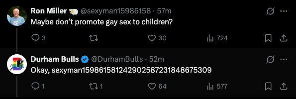 Tweet from someone saying "Maybe don't promote gay sex to children?" with the Durham Bulls responding, "Okay, sexyman159861581242902587231848675309"