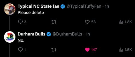 Tweet from a user saying "Please delete," and Durham Bulls responding "No."