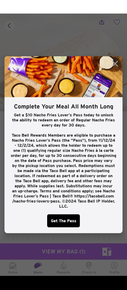 Pop up in the Taco Bell app about the Nacho Fries Lovers Pass, which allows me one order of fries per day for 30 days for $10