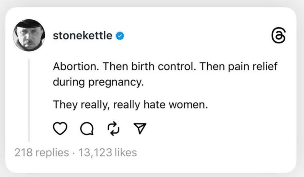 Post by stonekettle 

Abortion. Then birth control. Then pain relief during pregnancy.

They really, really hate women.
