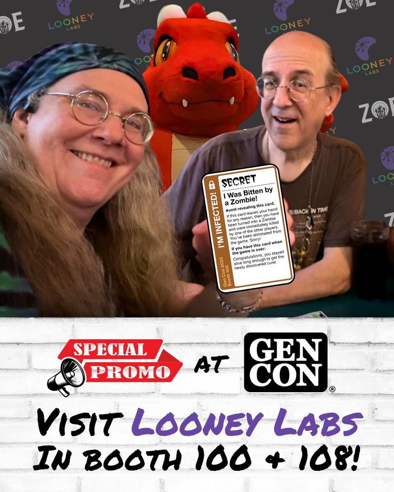 Kristin holding the I'm Infected Secret card with Andy next to her in front of Genevieve, the Gen Con dragon mascot, with the ZOE and Looney Labs banner background with Special Promo at Gen Con Visit Looney Labs in Booth 100 + 108! written below on a whitewashed brick background