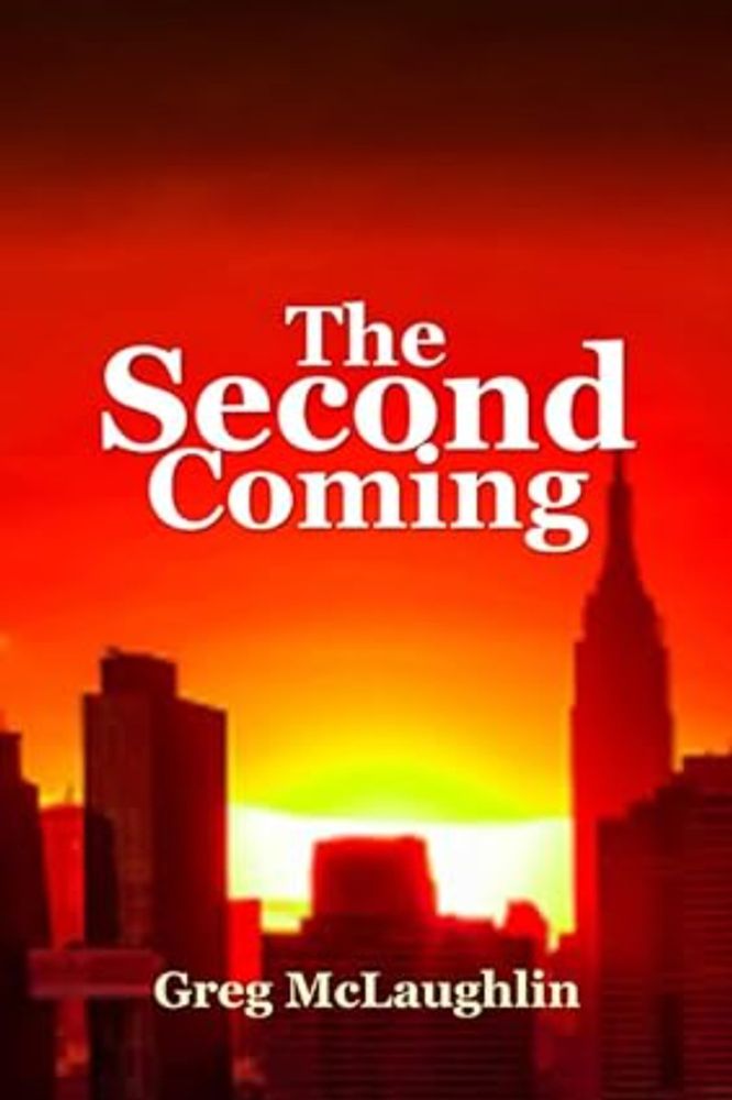 Amazon.com: The Second Coming: 9781723767586: McLaughlin, Greg: Books