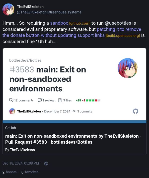 A post from The Evil Skeleton on Mastodon, they write: "Hmm... So, requiring a sandbox to run @usebottles is considered evil and proprietary software, but patching it to remove the donate button without updating support links is considered fine? Uh huh..." The post includes a link to a GitHub "issue."