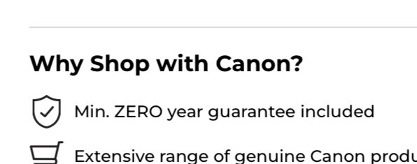 Why shop with Canon? Min. zero year guarantee included.
(taken from Canon website)