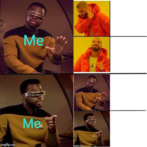 Geordi LaForge from Star Trek: The Next Generation meme in which he rejects the Drake meme and supports his own meme instead.