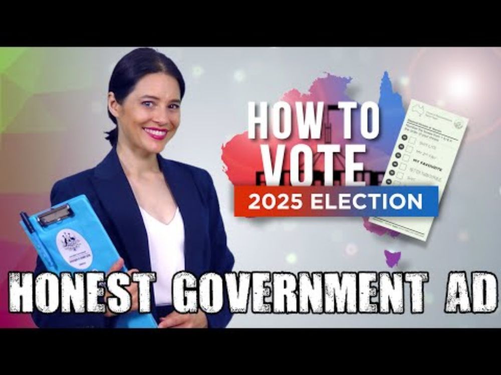 Honest Government Ad | How To Vote 2025