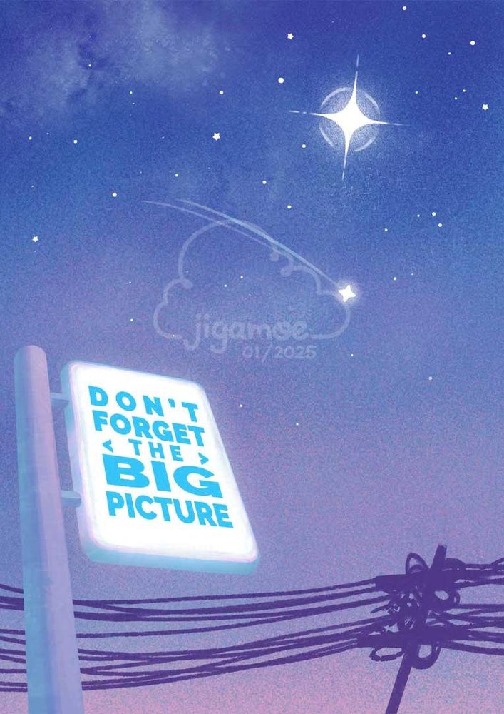 Digital painting by jigamoe of a purple night sky speckled with stars. A big North Star glows while a shooting star streaks down the page. At the bottom right corner is a utility pole that has a mess of wires that hang on the bottom edge of the drawing. From the bottom left stands a pole with a glowing sign that reads "Don't Forget the Big Picture."