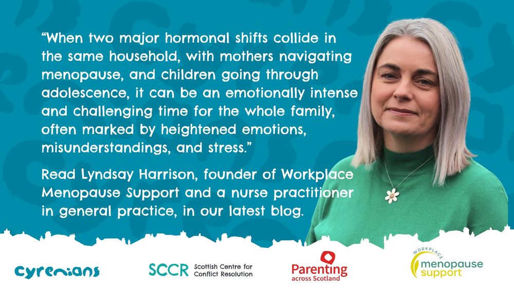 A woman with straight, shoulder-length grey-blonde hair wearing a green jumper and a flower-shaped necklace stands on the right-hand side of the image, looking calmly at the camera. On the left-hand side, white text on a teal patterned background reads:
“Read Lyndsay Harrison, founder of Workplace Menopause Support and a nurse practitioner in general practice, in our latest blog on how the menopause can contribute to ‘heightened emotions, misunderstandings, and stress.’”
At the bottom, logos for Cyrenians and SCCR (Scottish Centre for Conflict Resolution) are displayed.