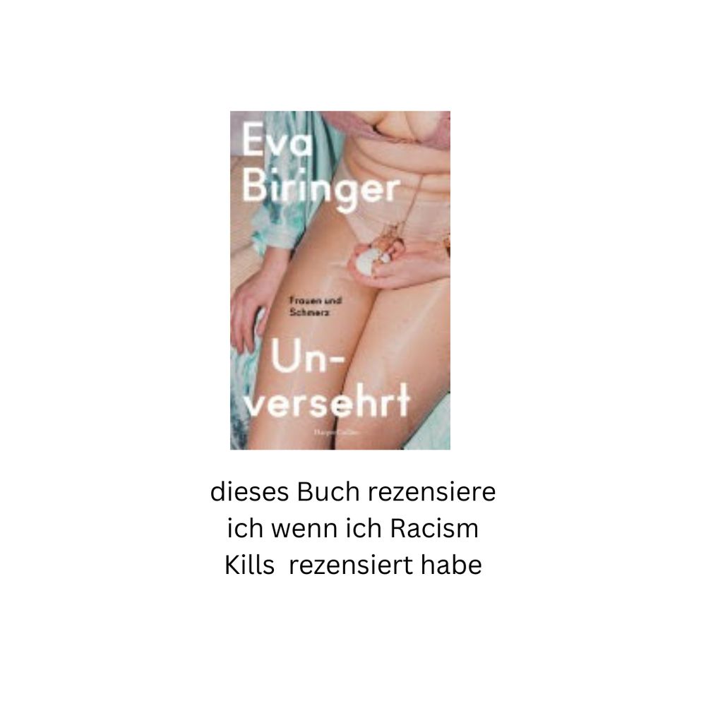 Unversehrt 
Dieses Buch rezensiere ich wenn ich Racism Kills rezensiert habe
