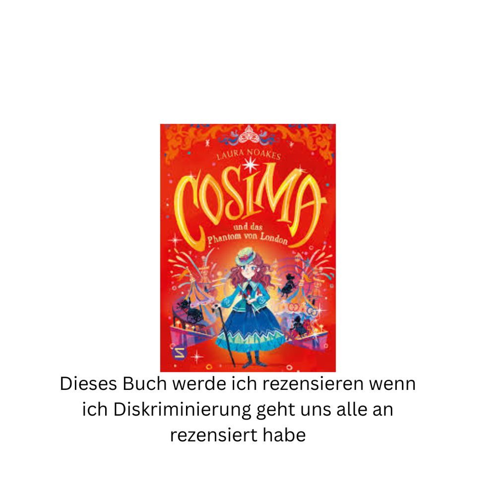 Cosima
Dieses Buch werde ich rezensieren wenn ich Diskriminierung geht uns alle an rezensiert habe.
