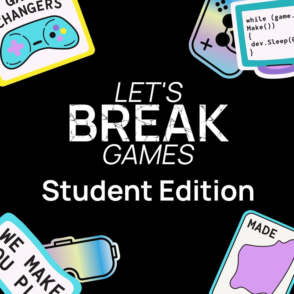 Let's break games student edition