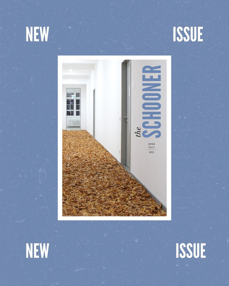 Cover image of the Fall 2024 issue of the Schooner, featuring a photograph of a hallway lined with autumn leaves. Text above and below the cover reads "New Issue."