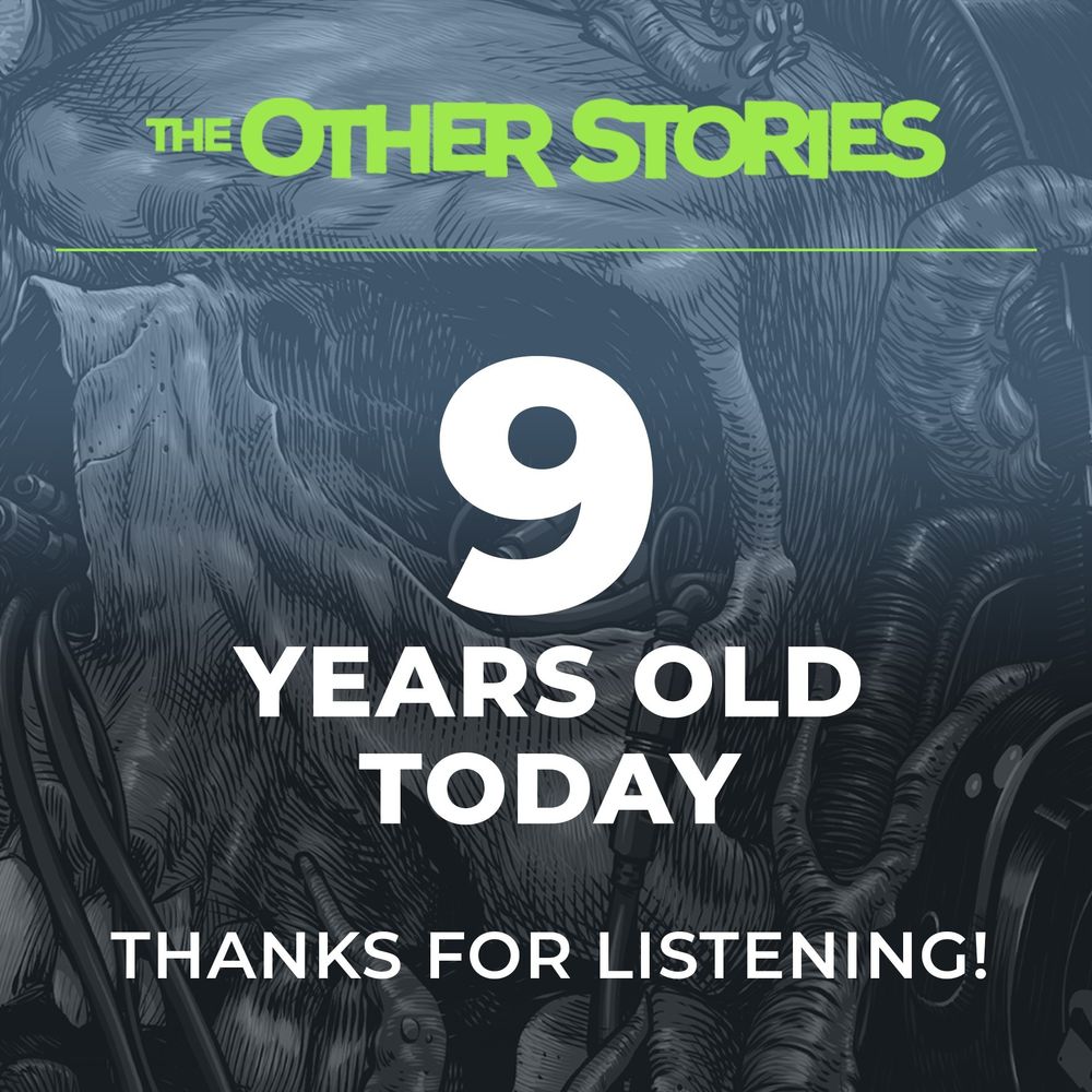 An infographic announcing the 9th anniversary of the launch of The Other Stories, the science-fiction and horror podcast from publisher Hawk & Cleaver.