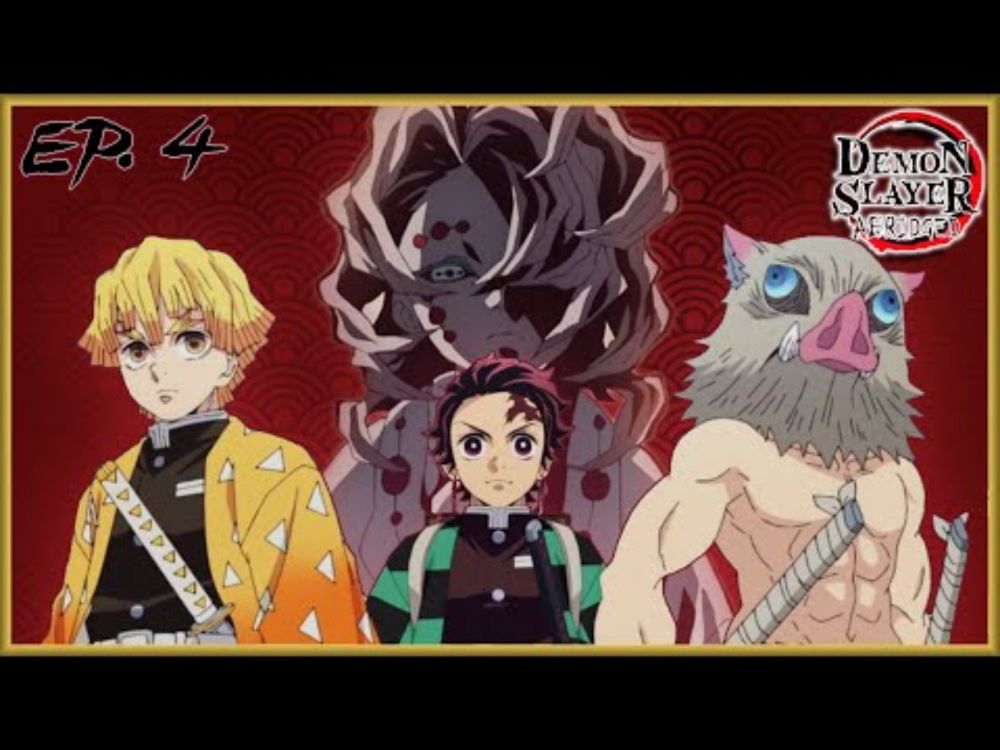 Demon Slayer Abridged - Episode 4