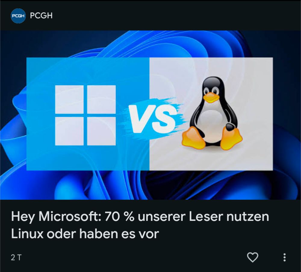 Screenshot aus Google Discover. PC Games Hardware schreibt: "Hey Microsoft: 70 % unserer Leser nutzen Linux oder haben es vor"