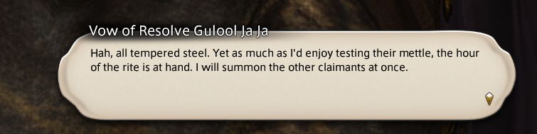 A text box for Gulool Ja Ja that reads: "Hah, all tempered steel. Yet as much as I'd enjoy testing their mettle, the hour of the rite is at hand. I will summon the other claimants at once."