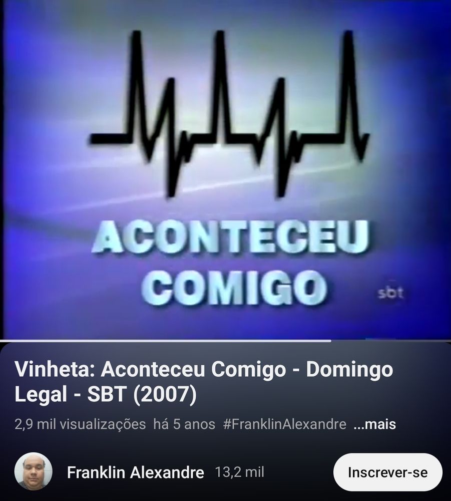 Print de vídeo do YouTube com a vinheta do extinto quadro Aconteceu Comigo, do Domingo Legal de 2007