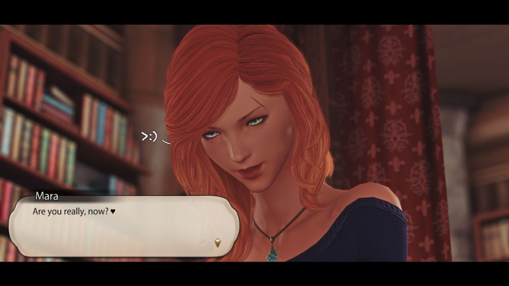 Mara only smirks down at him, an almost mischievous glint in her eyes. "Are you really, now?" 
