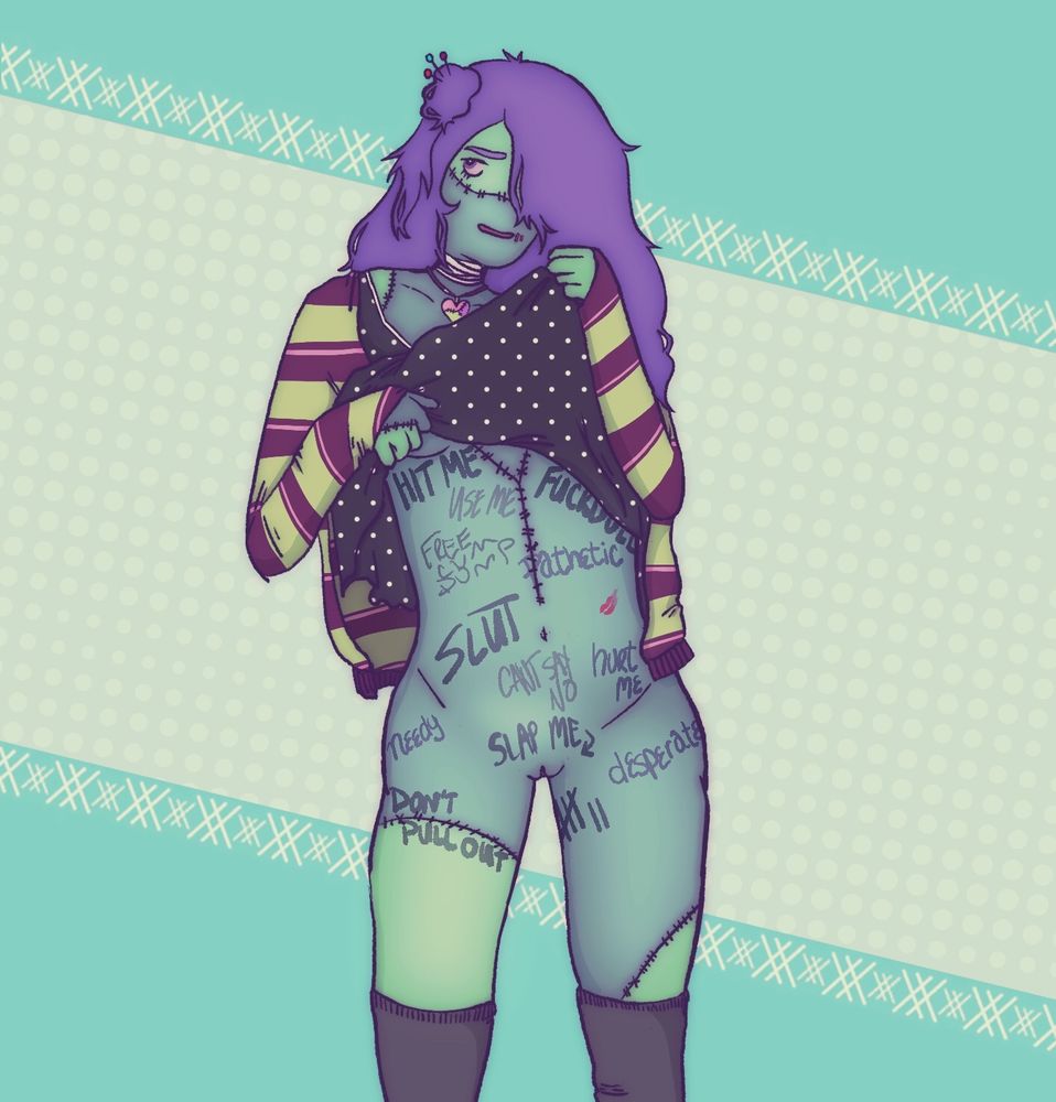 digital knees up drawing of a character with purple hair and teal/mint stitched together skin with a stitched up Y incision on her chest, in front of a lighter teal and white background with polka dots. she’s wearing a striped cardigan and a black dress with white dots that she’s pulling up to reveal that she’s nude underneath with scrawled writing (and the occasional tally or lipstick mark) across her body (“free cum dump,” “slut,” “hit me,” etc) 