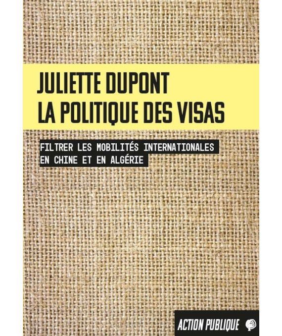 

La politique des visas. Filtrer les mobilités internationales en Chine et en Algérie

de Juliette Dupont

