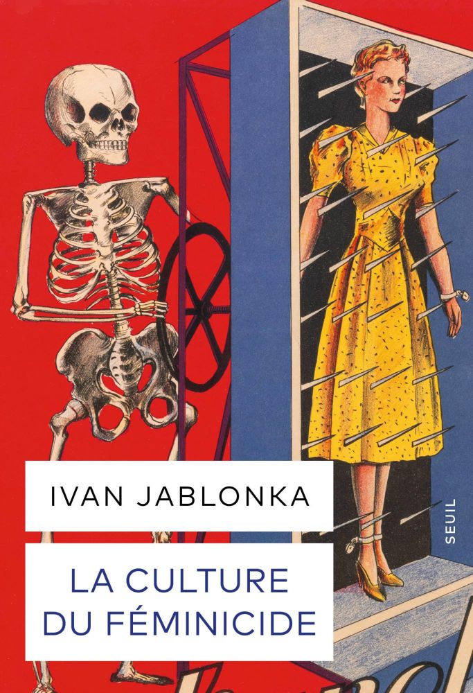 
La culture du féminicide

par Ivan Jablonka