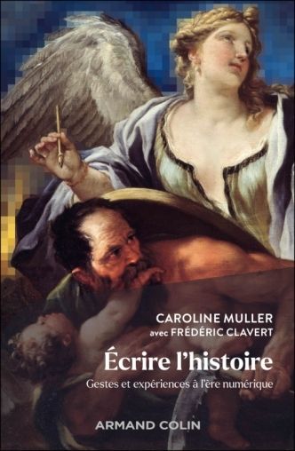 Ecrire l'histoire. Gestes et expériences à l'ère numérique

par Caroline Muller, avec Frédéric Clavert