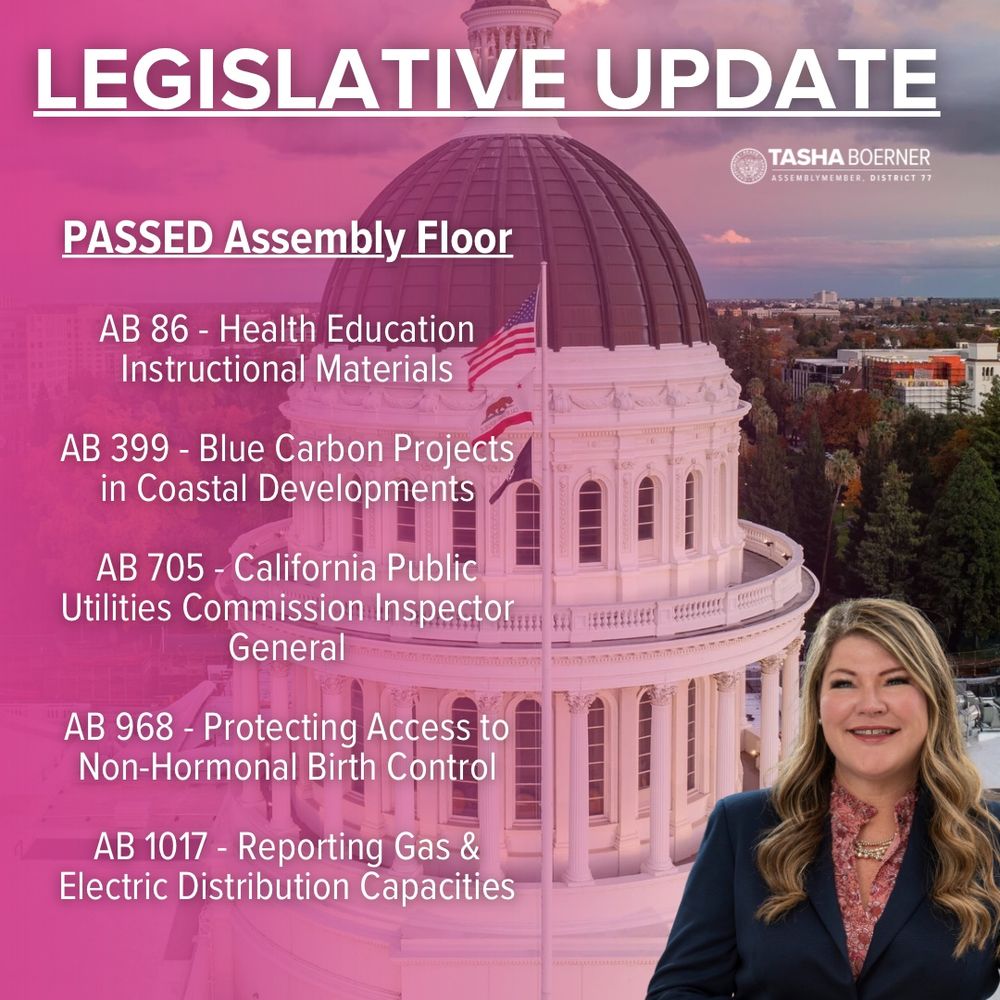 The graphic includes a picture of the California Capitol & Assemblymember Boerner. It is a legislative update providing a list of all bills that passed the Assembly Floor: AB 86 - Health Education Instruction Materials, AB 399 - Blue Carbon Projects in Coastal Developments, AB 705 - CPUC Inspector General, AB 968 - Protecting Access to Non-Hormonal Birth Control, & AB 1017 - Reporting Gas & Electric Distribution Capacities 