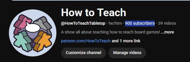 A screenshot of the How to Teach YouTube banner that shows it having reached 900 subscribers. Off screen, there is much fist pumping to be had.