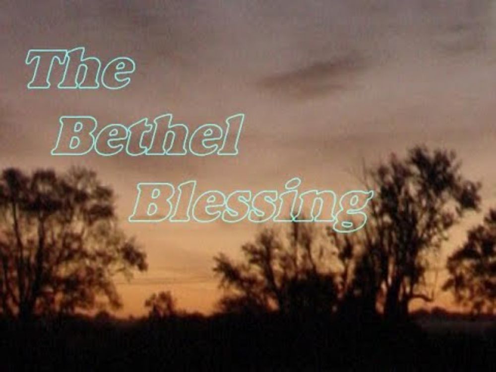 The Bethel Blessing