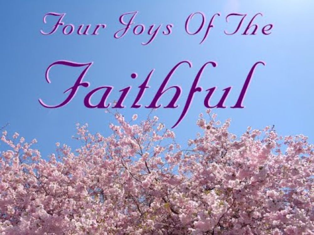 Four Joys Of The Faithful