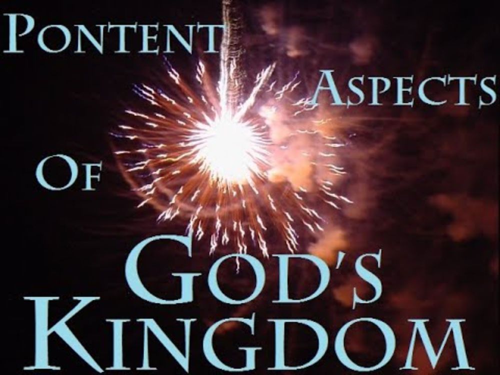 Potent Aspects Of God’s Kingdom