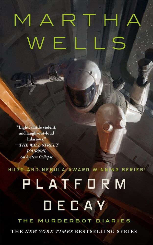 The book cover for "Platform Decay" by Martha Wells featuring a humanoid figure in a space suit hanging onto a ladder in what appears to be a low gravity situation. It appears to be inside a structure with a window behind the figure showing points of light like a scene in space.