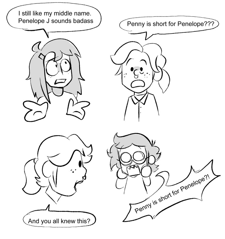 comic where my friends were shocked to learn that my name penny, was actually short for "penelope"