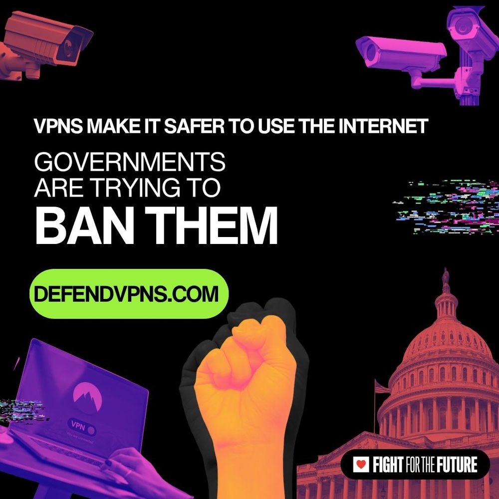 Graphic with colorful images of surveillance cameras, a government building, a VPN image on a laptop and a fist on a black background with the caption ‘VPNS make it safer to use the internet- governments are trying to ban them: DefendVpns.Com
