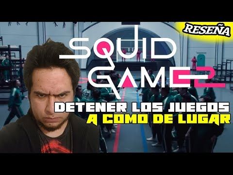 JUGARSE LA VIDA DE NUEVO PARA DETENERLOS : THE SQUID GAMES 2 | RESEÑA