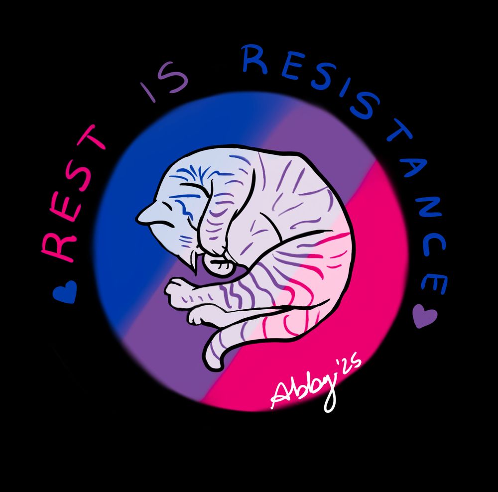 Bisexual flag colors under a white kitty with see-throughstripes. Text around the black circle says Rest Is Resistance and it's signed Abby 25