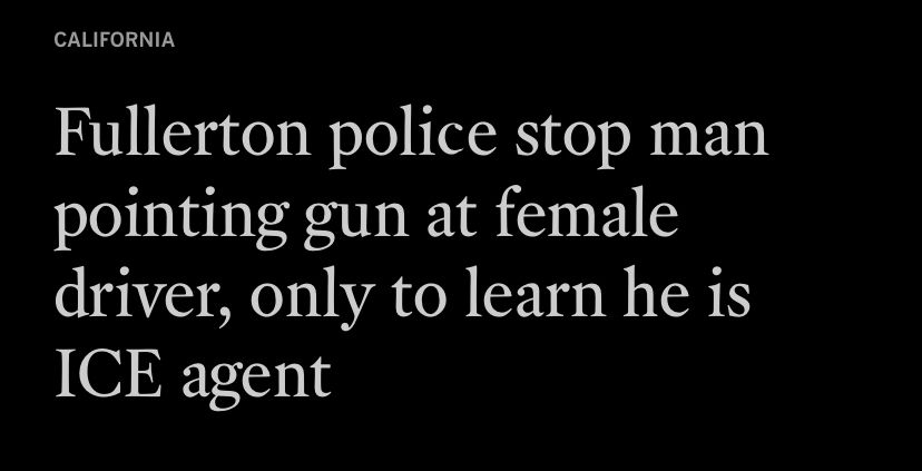 Fullerton police stop man pointing gun at female driver, only to learn he is
ICE agent