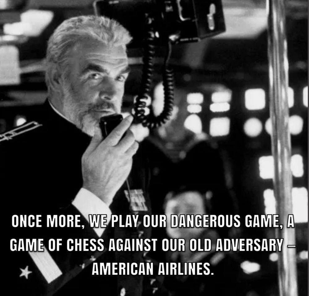 Photo of Sean Connery from The Hunt for Red October, speaking into a handheld microphone in black and white. The meme caption text reads: “Once more, we play our dangerous game, a game of chess against our old adversary - American Airlines