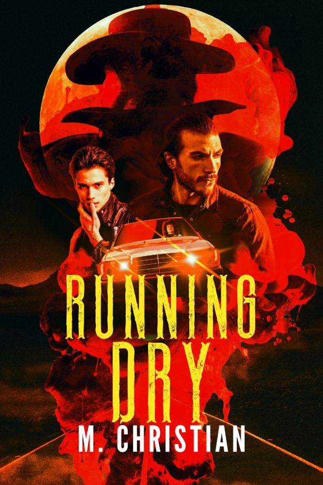Cover of “Running Dry” by M.Christian. Red background with a cowboy silhouette, 2 men in the fire ground and a woman driving a car.