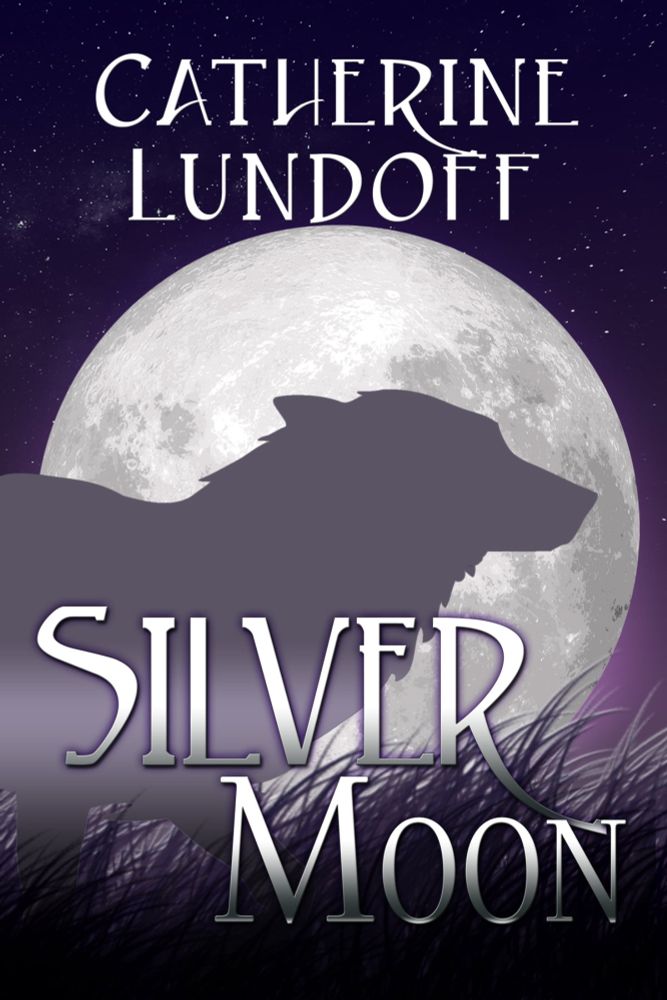 Silver Moon: A Wolves of Wolf&#39;s Point Novel ebook by Catherine Lundoff - Rakuten Kobo