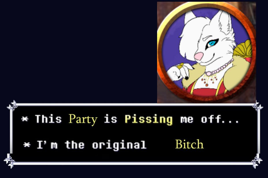 A token for an antagonist NPC the party has begrudgingly made a deal to start working alongside, illustrated by one of the players. It’s above the following text, referencing Deltarune’s Starwalker:
* This Party is Pissing me off…
* I’m the original          Bitch