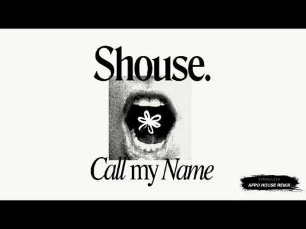 SHOUSE - Call My Name (Barın Gülgen Afro House Remix)